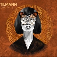  Tilmann - Chrysalis. 1 CD audio