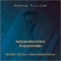 Arnaud Fillion - Concerto pour guitare et orchestre - Un ange parmi les soupirs. 1 CD audio