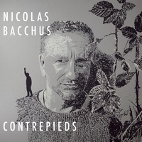 Nicolas Bacchus - Contrepieds. 1 CD audio