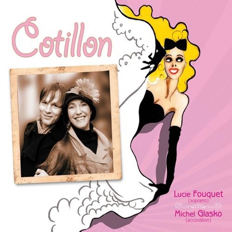 Lucie Fouquet et Michel Glasko - Cotillon. 1 CD audio MP3