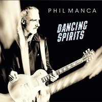 Phil Manca - Dancing spirits. 1 CD audio