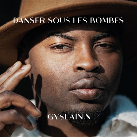  Gyslain.N - Danser sous les bombes. 1 CD audio