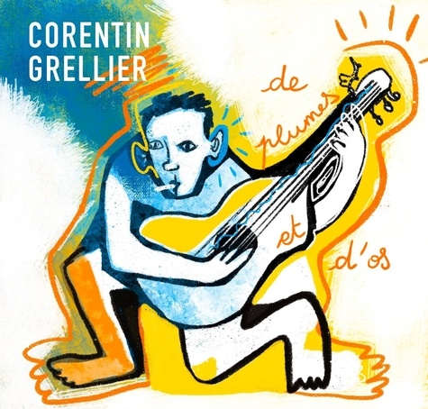Corentin Grellier - De plumes et d'os. 1 CD audio