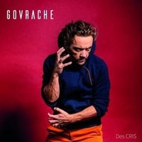 Govrache - Des cris. 1 CD audio
