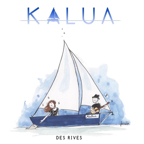  Kalua - Des rives. 1 CD audio MP3