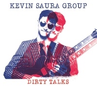  Kevin Saura Group - Dirty talks. 1 CD audio