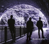  Thomas Gonzalez Trio - Elements. 1 CD audio