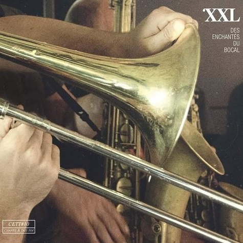  XXL - Enchantés du bocal. 1 CD audio