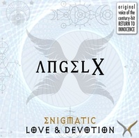  Angel X - Enigmatic love / Devotion. 1 CD audio