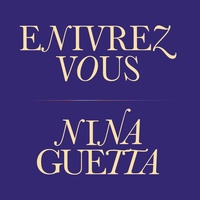 Nina Guetta - Enivrez vous. 1 CD audio