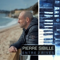 Pierre Sibille - Entre 2 rives. 1 CD audio
