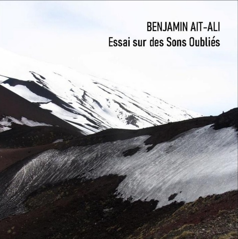 Benjamin Aït-Ali - Essai sur des sons oubliés. 1 CD audio