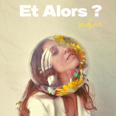  Ondine - Et alors ?. 1 CD audio