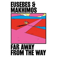  Eusebes & Makhimos - Far away from the way. 1 CD audio