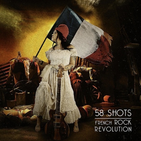  58 shots - French rock revolution. 1 CD audio