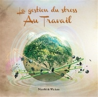  Natobi et  Wa Kan - Gestion du stress au travail. 1 CD audio