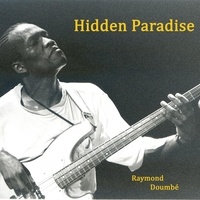 Raymond Doumbé - Hidden Paradise. 1 CD audio