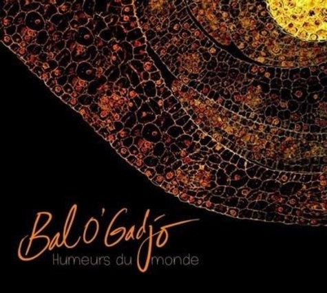  Bal O'Gadjo - Humeurs du monde. 1 CD audio