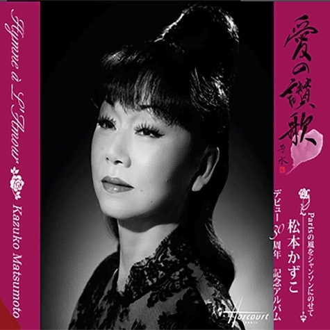 Kazuko Matsumoto - Hymne à l'amour. 1 CD audio