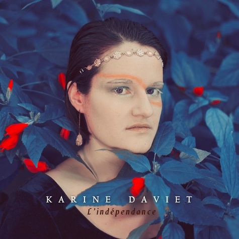 Karine Daviet - Independance. 1 CD audio