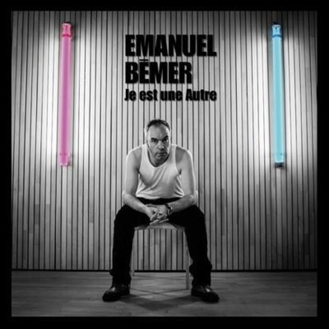Emanuel Bémer - Je est une autre.