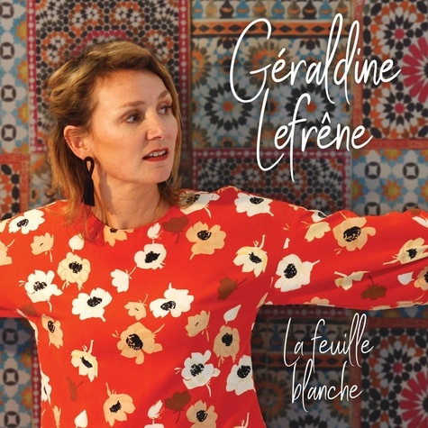 GERALDINE LEFRENE - La feuille blanche.