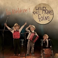  Les Roms des foins - La relève !. 1 CD audio