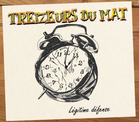  Treizeurs du mat - Légitime défense. 1 CD audio