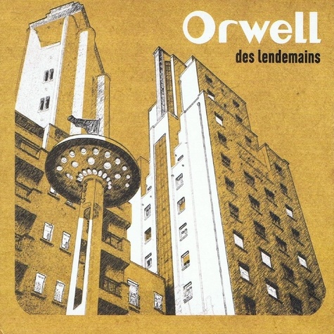  Orwell - Lendemains. 1 CD audio