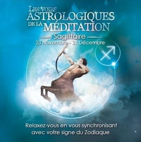  Origins Alter Ego - Les voies astrologiques de la méditation - Sagittaire, 23 novembre - 21 décembre.