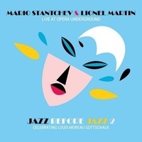 Mario Stantchev et Lionel Martin - Live at opera underground. 1 CD audio