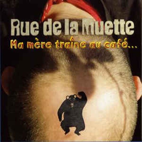  Rue de la Muette - Ma mère traîne au café. 1 CD audio MP3