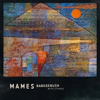 Mames Babegenush with strings