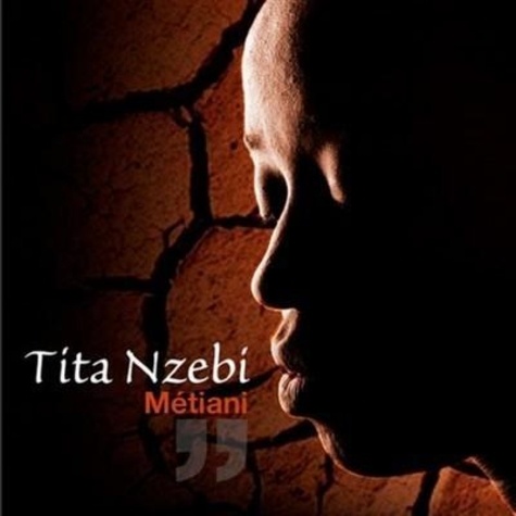 Tita Nzebi - Metiani.