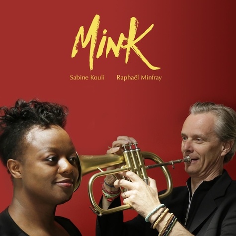 Sabine Kouli et Raphaël Minfray - Mink. 1 CD audio
