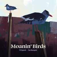  Caporali - Moanin’ Birds. 1 CD audio