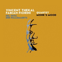 Vincent Thekal et Fabian Fiorini - Monk's mood. 1 CD audio