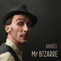  Andréel - Monsieur bizarre. 1 CD audio