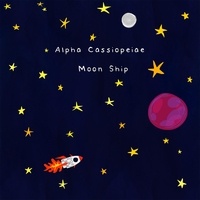 Alpha Cassiopeiae - Moon Ship. 1 CD audio