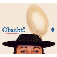  Obacht! - Musik aus Bayern. 1 CD audio