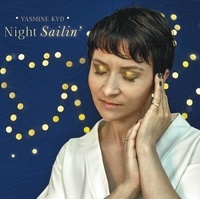 Yasmine Kyd - Night sailin. 1 CD audio