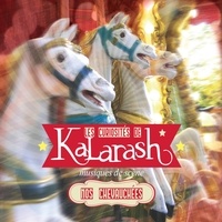  Kalarash - Nos chevauchées. 1 CD audio