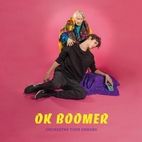 Laurent Dehors - Ok boomer - Orchestre tous dehors. 1 CD audio