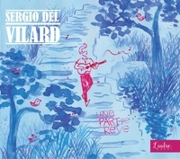 Sergio Del Vilard - Part de rêve. 1 CD audio