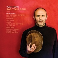 Yvan Marc - Pas tout seul. 1 CD audio