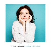 Cécile Hercule - Perdue au milieu. 1 CD audio