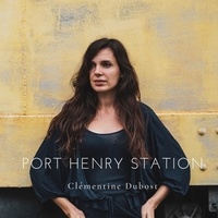 Clémentine Dubost - Port Henry station.