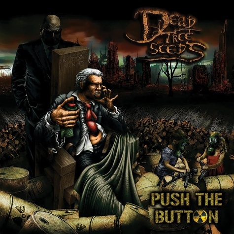  Dead Tree Seeds - Push the button. 1 CD audio