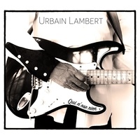 Urbain Lambert - Qui n'ose rien. 1 CD audio