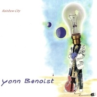 Yann Benoist - Rainbow City. 1 CD audio